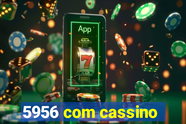 5956 com cassino