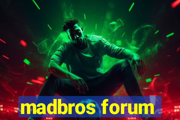 madbros forum