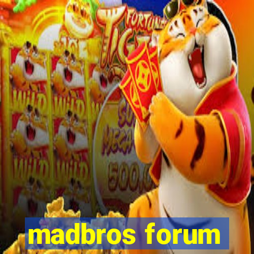 madbros forum