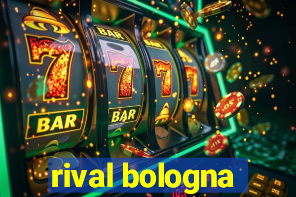 rival bologna