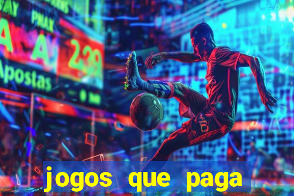 jogos que paga dinheiro de verdade no paypal