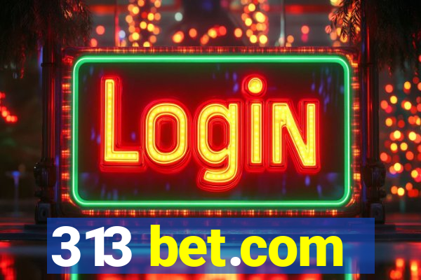 313 bet.com