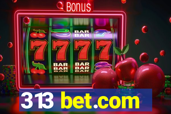 313 bet.com