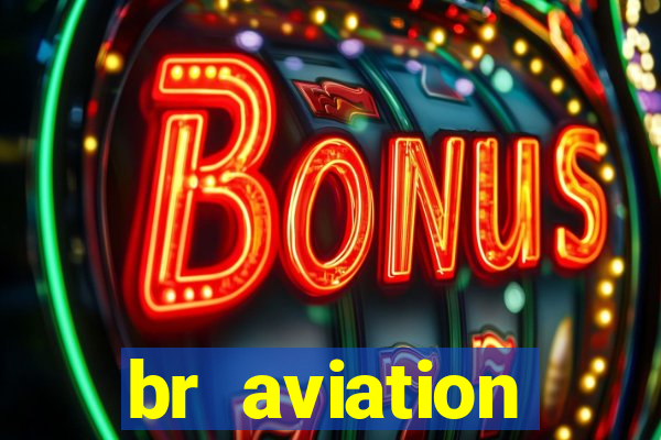 br aviation trabalhe conosco
