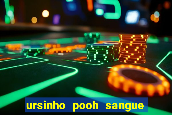 ursinho pooh sangue e mel 2 download