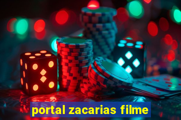 portal zacarias filme