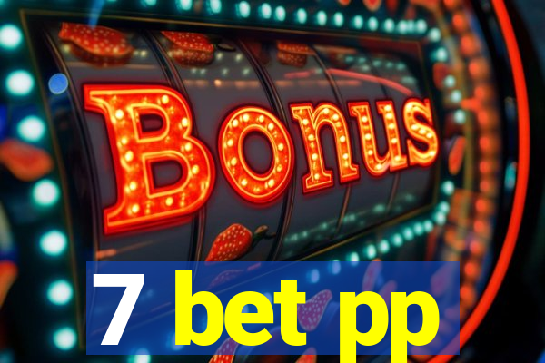 7 bet pp