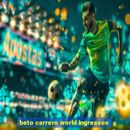 beto carrero world ingressos
