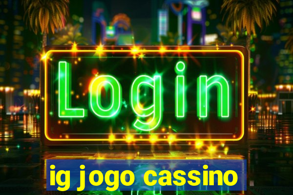 ig jogo cassino
