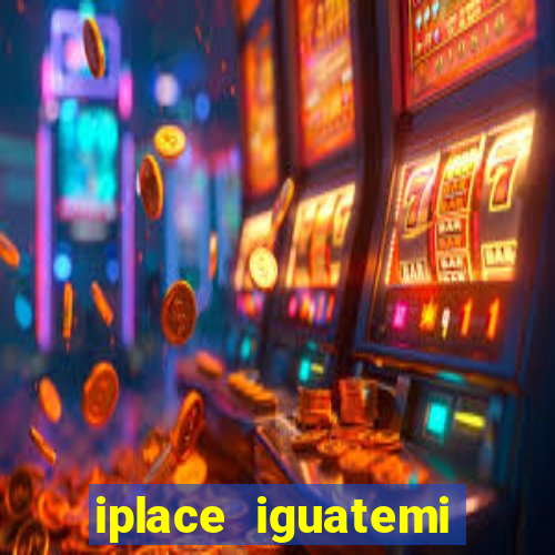 iplace iguatemi porto alegre