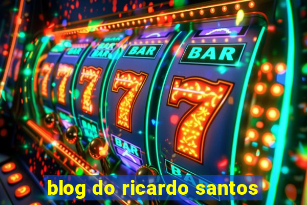 blog do ricardo santos