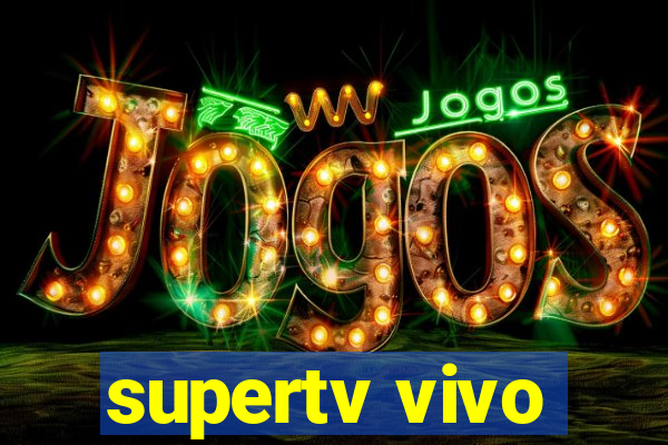 supertv vivo