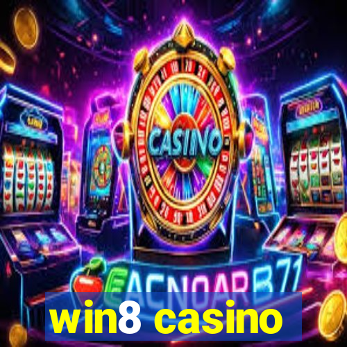 win8 casino