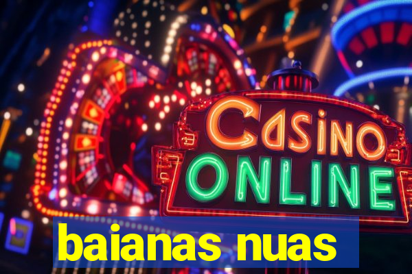 baianas nuas