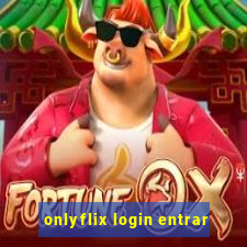 onlyflix login entrar