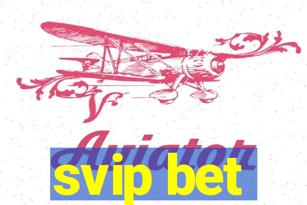 svip bet