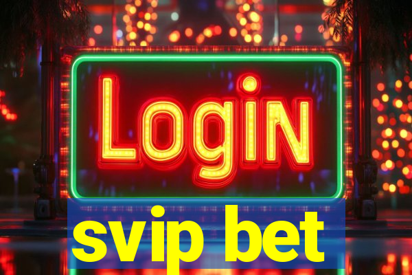 svip bet