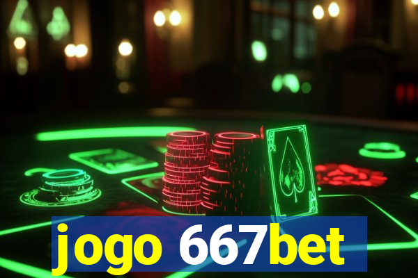 jogo 667bet