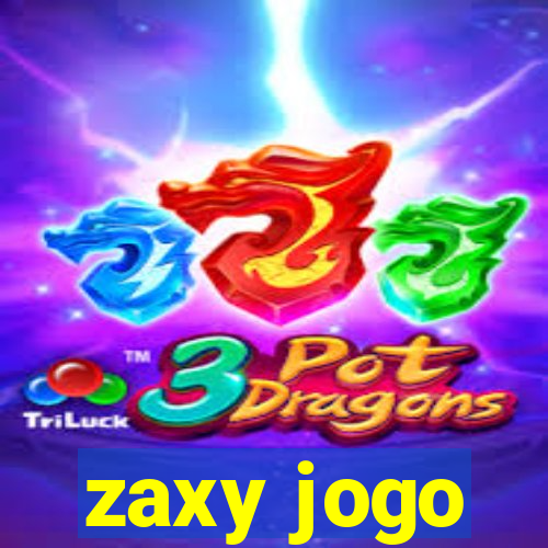 zaxy jogo