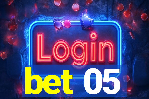 bet 05