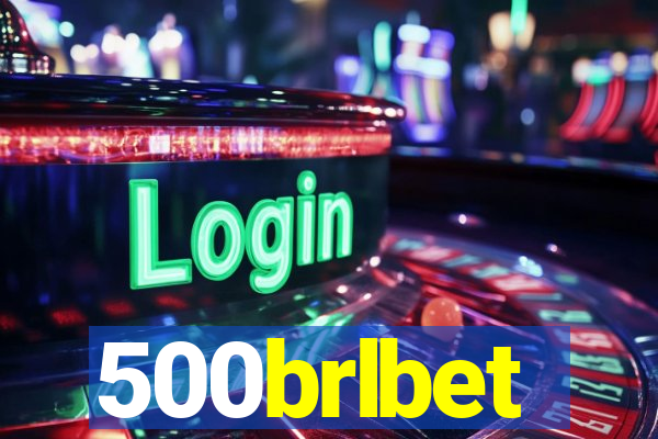 500brlbet