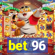 bet 96