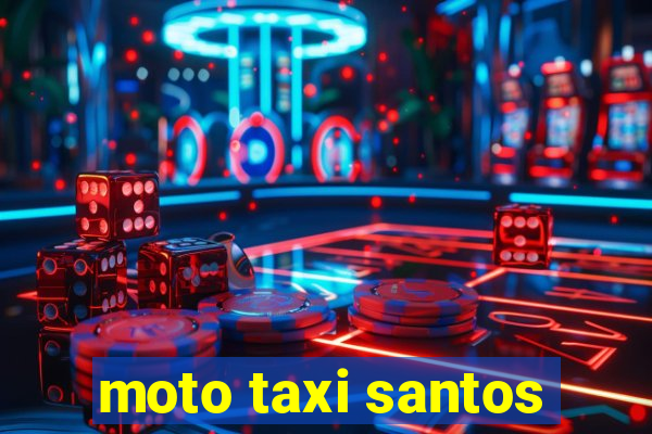 moto taxi santos