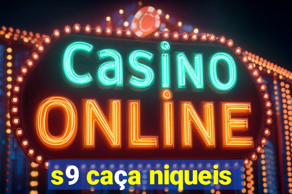 s9 caça niqueis