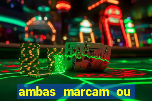 ambas marcam ou mais de 2.5