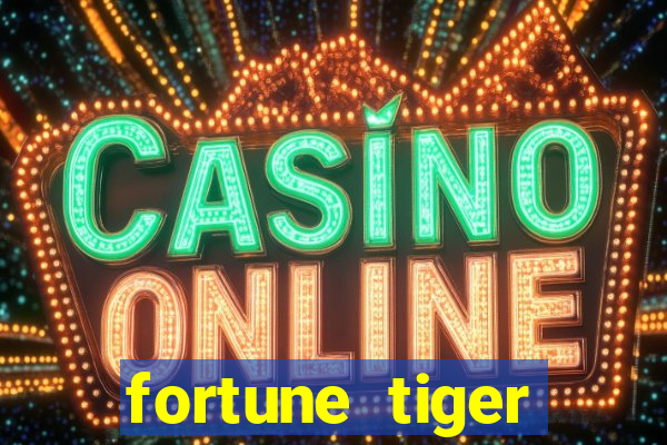 fortune tiger plataforma pagante