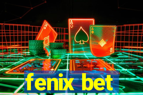 fenix bet