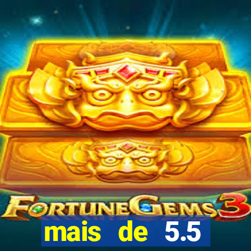 mais de 5.5 escanteios o que significa