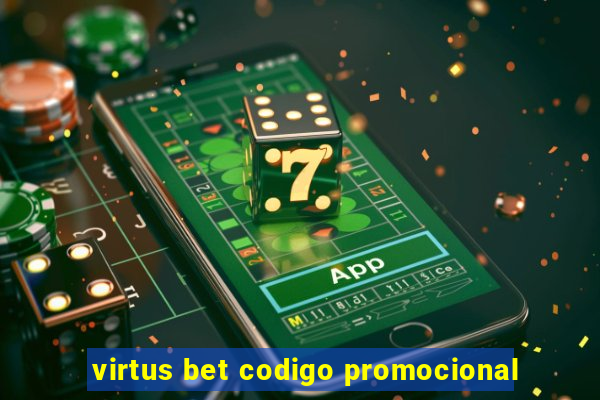 virtus bet codigo promocional