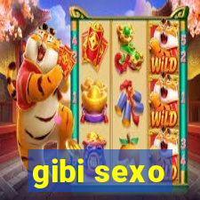 gibi sexo