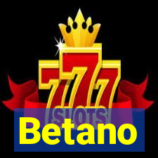 Betano