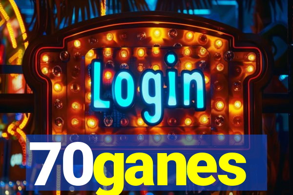 70ganes