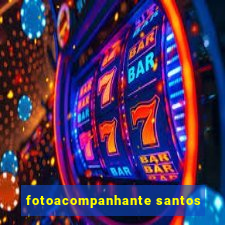 fotoacompanhante santos