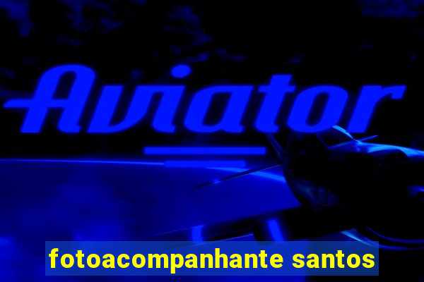 fotoacompanhante santos