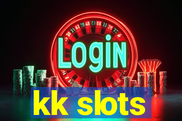 kk slots