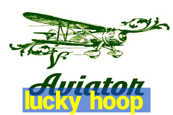 lucky hoop