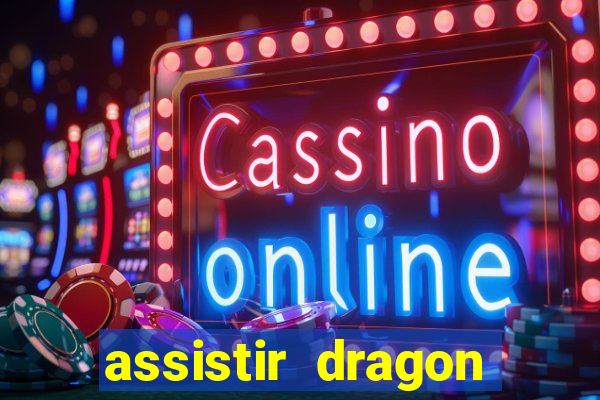 assistir dragon ball kai dublado