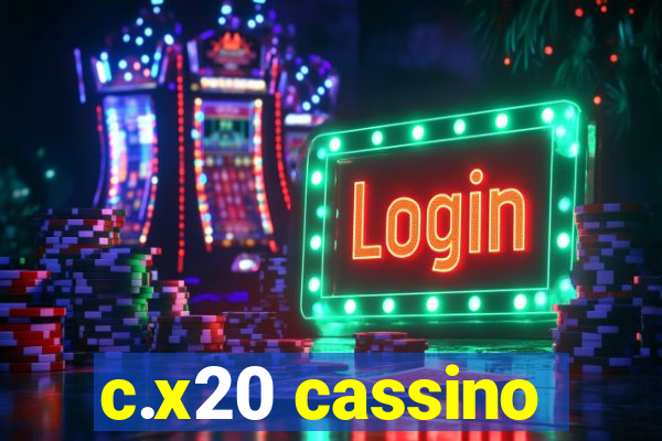 c.x20 cassino