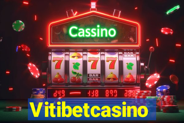 Vitibetcasino