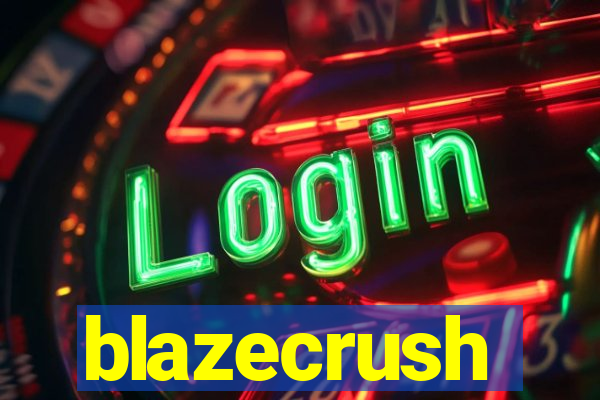 blazecrush