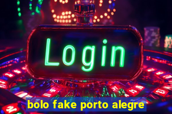 bolo fake porto alegre