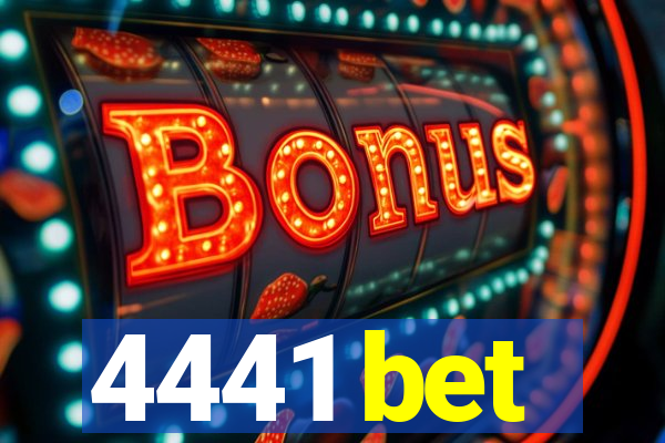4441 bet
