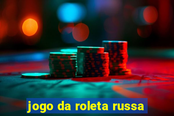 jogo da roleta russa