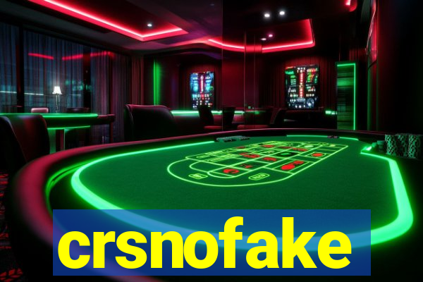 crsnofake