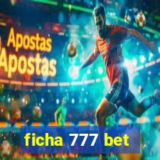 ficha 777 bet