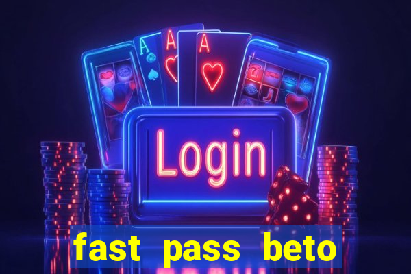 fast pass beto carrero vale a pena
